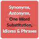 Download Synonyms, Antonyms, One Word Substitution, Idioms For PC Windows and Mac 1.0