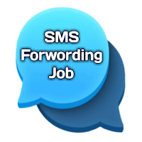 SMS Forwarding Job - Earn Money by SMS Sending