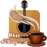 Nhac Khong Loi | Nhac Hoa Tau Apk