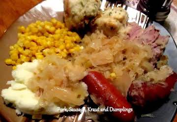 ~ Roasted Pork, Sausage & Kraut ~ Dumplings Too