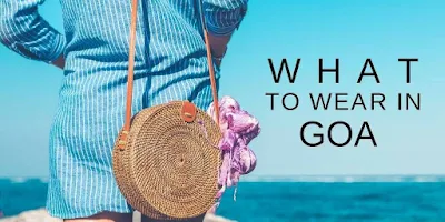 Know What To Wear In Goa - Your Fashion Guide | magicpin blog