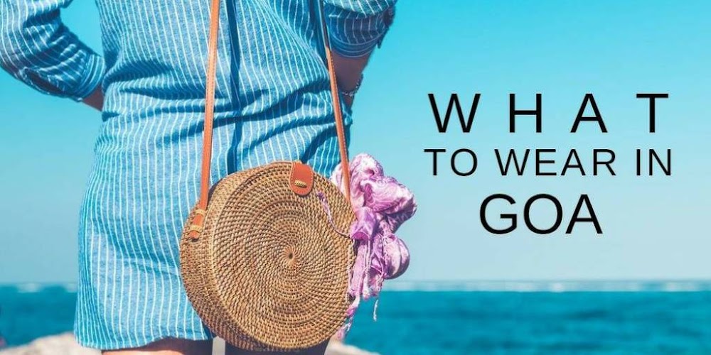Know What To Wear In Goa Your Fashion Guide Magicpin Blog