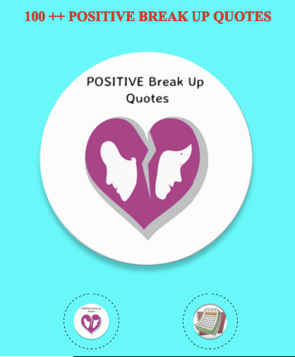 POSITIVE BREAK UP QUOTES