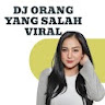 DJ Orang Yang Salah Viral icon