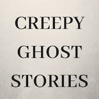 CREEPY GHOST STORIES