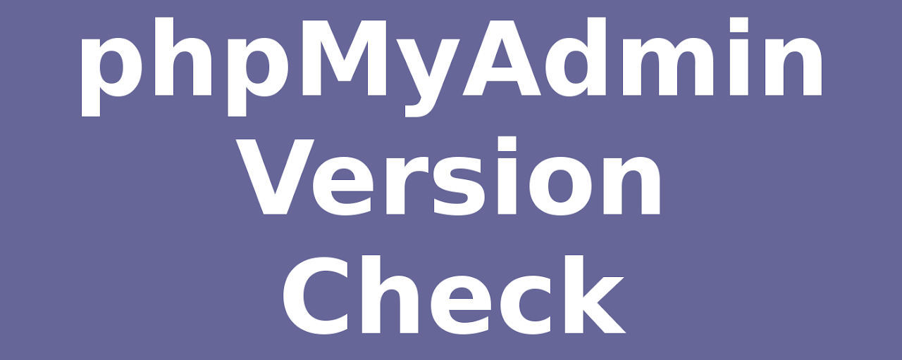 Version Check for phpMyAdmin Preview image 2