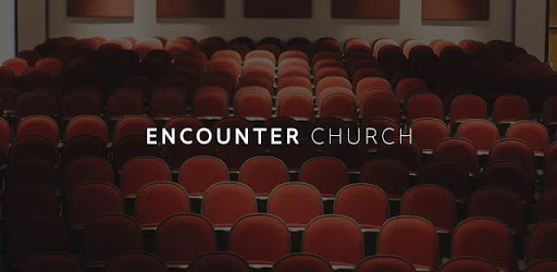 The Encounter Church