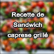 Recette de Sandwich caprese grillé - Androidアプリ