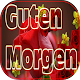 Guten Morgen Rosen Gif Download on Windows