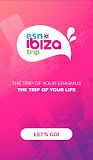 ESN Ibiza Trip