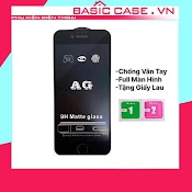 Kính Cường Lực Iphone Chống Vân Tay Full Màn Dành Cho Ip 6/7/8/7Plus/ 8Plus/X/Xsmax/11/12/13/14/Pro/Promax. [Cvk]