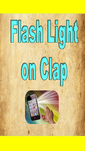 Flash Light on Clap