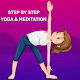 Download Step By Step Yoga - Meditation For PC Windows and Mac 1.0