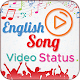 Download English Songs Video Status 2018 For PC Windows and Mac 1.0