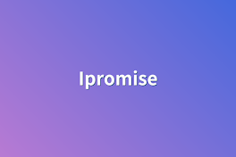 Ipromise