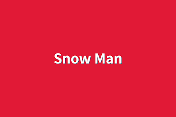 Snow Man