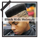 Download 400+ Awesome Black Kids Haircuts Ideas Offline For PC Windows and Mac 1.2.3.45