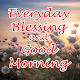 Download Everyday Blessing & Good Morning Wishes For PC Windows and Mac 1.0