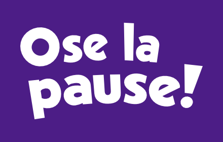 Ose la pause! Preview image 0