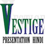 Cover Image of डाउनलोड Vestige_presentation_Hindi 2.5 APK