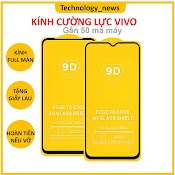 Kính Cường Lực Vivo Full Màn 9D Y11/U10/Y3/S1 Pro/Y15/Y12/Y12S/Y20/Y20S/Y72/Y51/Y91C/V11I/Y93/Y91/Y1S/V20/V20 Se/Y19/V21