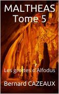 C:\Users\Utilisateur\Pictures\Couverture Maltheas Tome 5.jpg