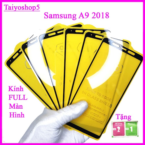 Kính Cường Lực Samsung A9 2018 Full Màn Hình, Ảnh Thực Shop Tự Chụp, Tặng Kèm Bộ Giấy Lau Kính Taiyoshop5