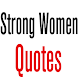 Strong Women Quotes