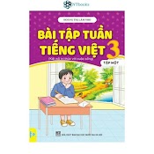 Sách Bài Tập Tuần Tiếng Việt Lớp 3 Tập 1 - Kết Nối Tri Thức (Biên Soạn Theo Chương Trình Giáo Dục Phổ Thông Mới)