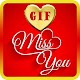 Download Best Miss You GIF Collection 2019 For PC Windows and Mac 1.0