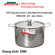 Nồi Luộc Gà To Inox Đáy 3 Lớp Sunhouse Shg300 - 30 - Size 30Cm