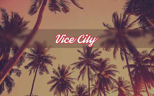 Vice City chrome extension