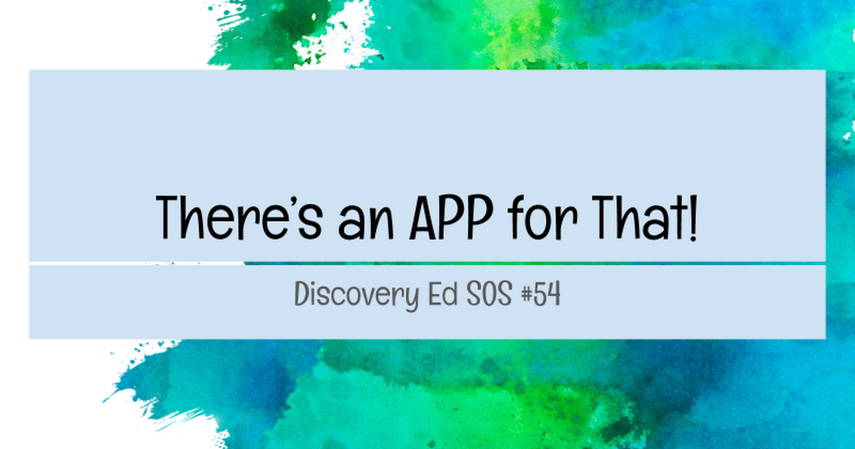 There's an APP for That! DE SOS #54