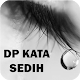 Download DP Kata Sedih For PC Windows and Mac 1.2