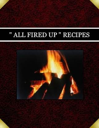 " ALL FIRED UP " RECIPES