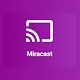 Download Miracast Screen Mirroring | Video TV Cast For PC Windows and Mac