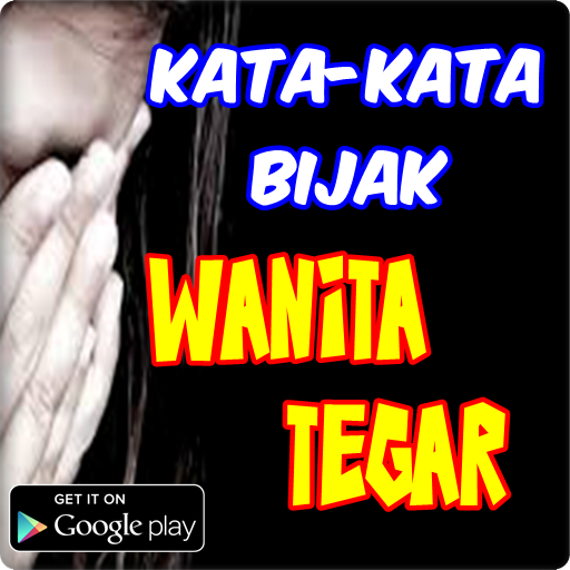 Kata bijak wanita tegar lengkap – Android Aplikace — AppAgg