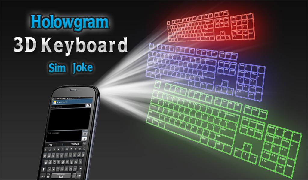 hologram 3d keyboard sim joke 3d hologram keyboard is a prank app just ...