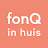 fonQ in huis