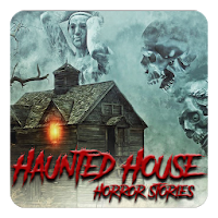 Haunted House Horror Stories