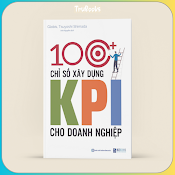 100+ Chỉ Số Xây Dựng Kpi Cho Doanh Nghiệp