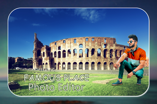 Famous Places Photo Editor