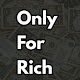 Download Only For Rich For PC Windows and Mac 1.0