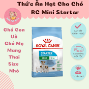 Royal Canin Mini Starter - Thức Ăn Hạt Cho Chó Mẹ Và Chó Sơ Sinh