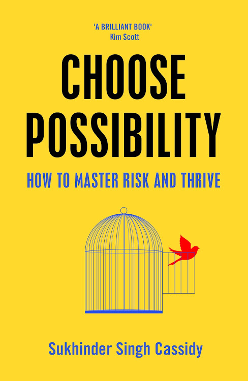 ‘Choose Possibilty’ by Sukhinder Singh Cassidy, Macmillan, R340