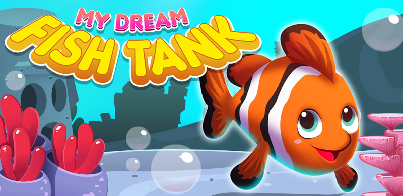 My Dream Fish Tank - Your Own Fish Aquarium