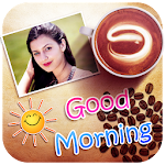 Cover Image of Скачать Good Morning Photo Frames 1.0 APK