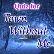 Quiz for “Town Without Me”  Icon