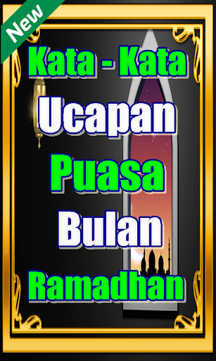 Kata-Kata Ucapan Puasa Bulan Ramadhan YG Bermakna