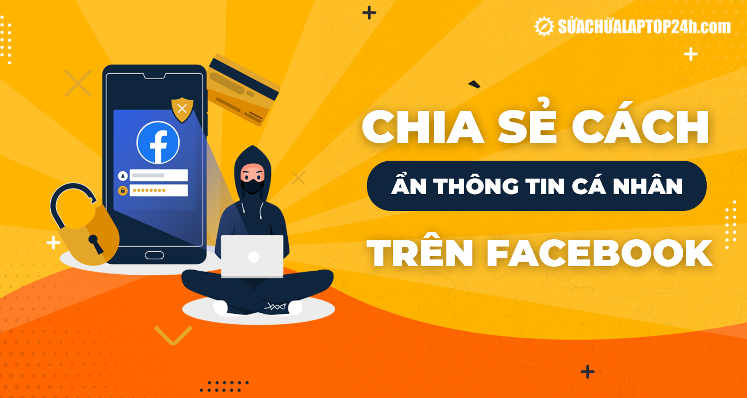 Hướng dẫn ẩn thông tin trên Facebook